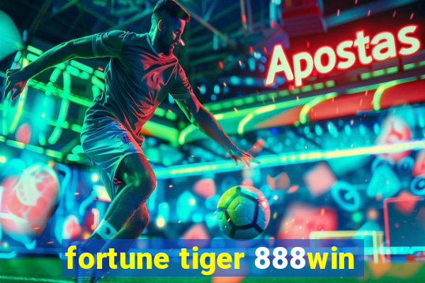 fortune tiger 888win